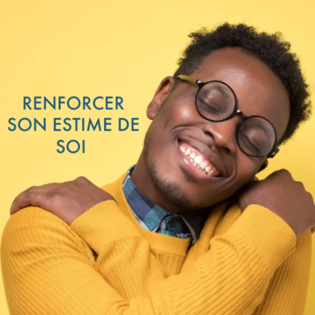 renforcer son estime de soi